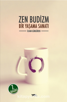 Zen Budizm/ Bir Yaşama Sanatı