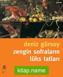 Zengin Sofraların Lüks Tatları