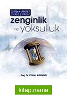 Zenginlik ve Yoksulluk / Dünya-Ahiret Dengesinde