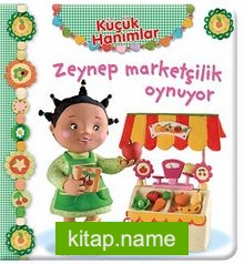 Zeynep Marketçilik Oynuyor / Küçük Hanımlar