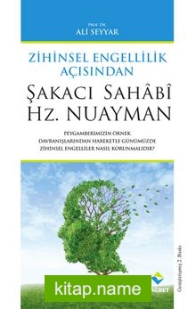 Zihinsel Engellilik Açısından Şakacı Sahabi Hz. Nuayman