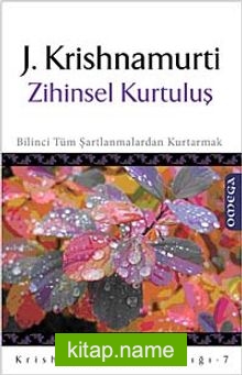 Zihinsel Kurtuluş  Bilinci Tüm Şartlanmalardan Kurtarmak