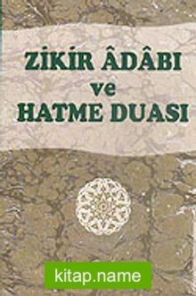 Zikir Adabı ve Hatme Duası