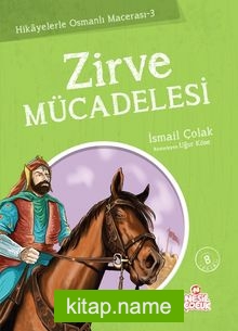 Zirve Mücadelesi / Hikayelerle Osmanlı Macerası 3