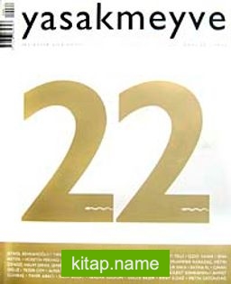 yasakmeyve / Eylül – Ekim 2006 / Sayı: 22