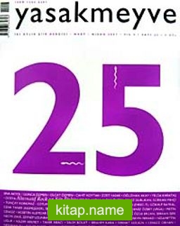 yasakmeyve / Mart – Nisan 2007 / Sayı: 25