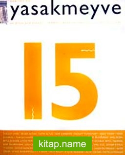 yasakmeyve / Temmuz – Ağustos 2005 / Sayı: 15