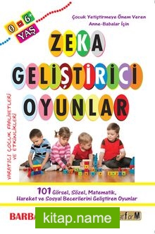 0-6 Yaş Zeka Geliştirici Oyunlar   Çocuk Yetiştirmeye Önem Veren Anne-Babalar İçin