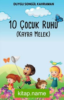 10 Çocuk Ruhu (Kayra Melek)