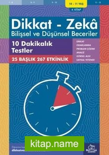 10 Dakikalık Testler (10 – 11 Yaş 4. Kitap, 267 Etkinlik) / Dikkat – Zeka Bilişsel ve Düşünsel Beceriler