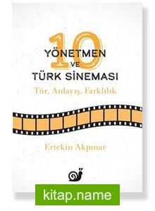 10 Yönetmen ve Türk Sineması