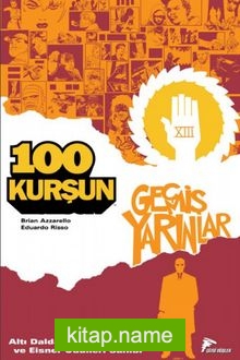 100 Kurşun 4 / Geçmiş Yarınlar