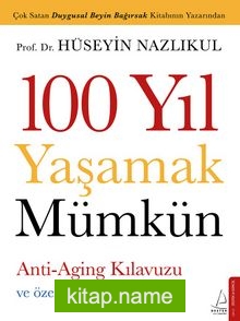 100 Yıl Yaşamak Mümkün