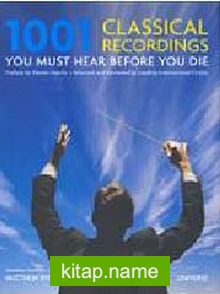 1001 Classical Recordings You Must Hear Before You Die