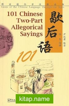 101 Chinese Two-Part Allegorical Sayings