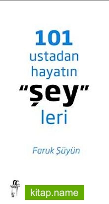 101 Ustadan Hayatın Şeyleri