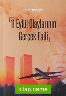 11 Eylül Olaylarının Gerçek Faili