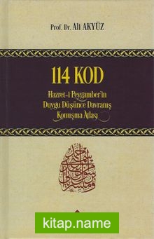 114 Kod Hz. Peygamberin Duygu, Düşünce, Davranış, Konuşma Atlası