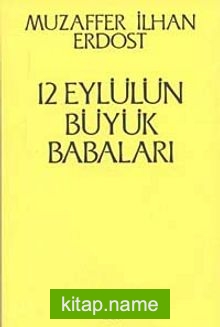 12 Eylülün Büyük Babaları