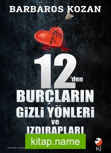 12’den Burçların Gizli Yönleri ve Izdırapları