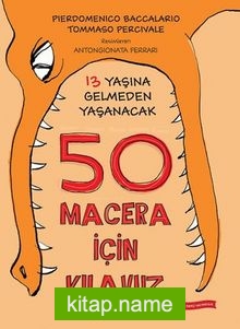 13 Yaşına Gelmeden Yaşanacak 50 Macera İçin Kılavuz