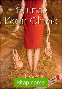 13’ünde Kadın Olmak