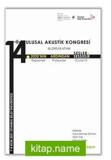 14. Ulusal Akustik Kongresi Bildiriler Kitabı 2020’nin Ardından Sesler, Sessizlik