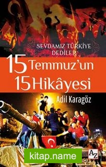 15 Temmuz’un 15 Hikayesi