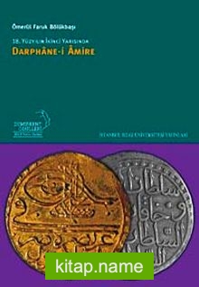 18. Yüzyılın İkinci Yarısında Darphane-i Amire