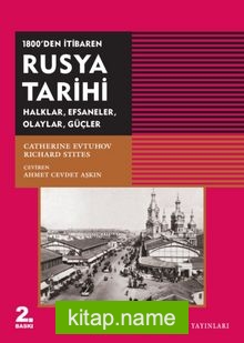 1800’den İtibaren Rusya Tarihi Halklar, Efsaneler, Olaylar, Güçler