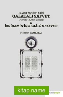 19. Asır Mevlevî Şairi Galatalı Safvet (Hayatı – Bütün Şiirleri)  İbnülemin’in Kemalü’s-Safve’si