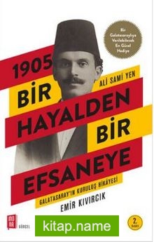 1905 Bir Hayalden Bir Efsaneye