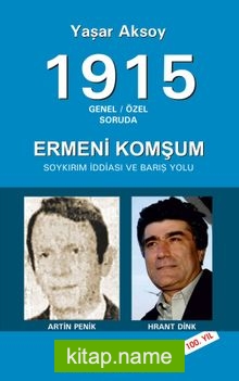 1915 Genel-Özel Soruda Ermeni Komşum Soykırım İddiası ve Barış Yolu