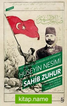 1915 Tehcirinde Öldürülen Lice Kaymakamı Hüseyin Nesimi  Sahib Zuhur