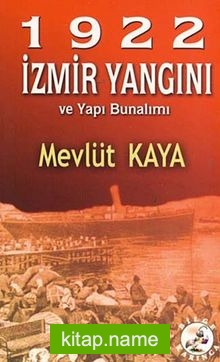 1922 İzmir Yangını ve Yapı Bunalımı