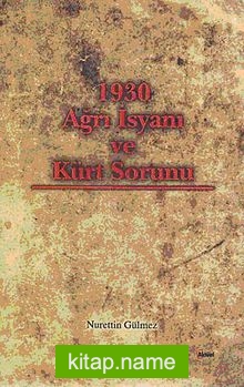 1930 Ağrı İsyanı ve Kürt Sorunu