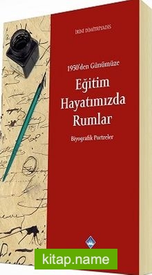 1950’den Günümüze Eğitim Hayatımızda Rumlar