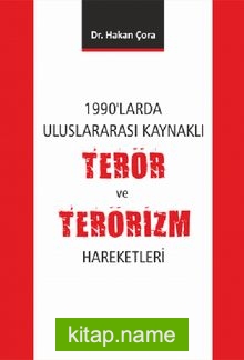 1990’larda Uluslararası Kaynaklı Terör ve Terörizm Hareketleri