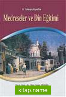 2. Meşrutiyette Medreseler ve Din Eğitimi