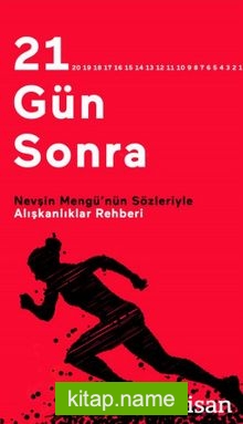 21 Gün Sonra Nevşin Mengü’nün Sözleriyle Alışkanlıklar Rehberi