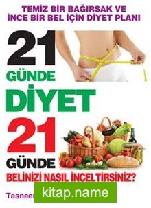 21 Günde Diyet  21 Günde Belinizi Nasıl İnceltirsiniz?