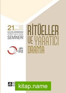 21. Uluslararası Eğitimde Yaratıcı Drama Semineri – Ritüller ve Yaratıcı Drama