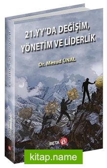21. Yüzyılda Değişim, Yönetim ve Liderlik