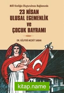 23 Nisan Ulusal Egemenlik Ve Çocuk Bayramı