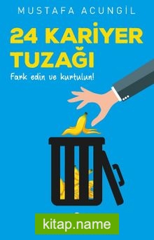 24 Kariyer Tuzağı