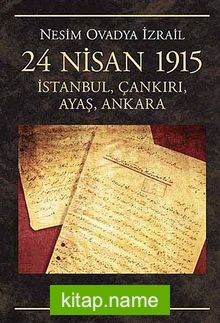 24 Nisan 1915 İstanbul, Çankırı, Ayaş, Ankara