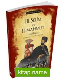 3.Selim ve 2.Mahmut (Padişahlar Serisi)