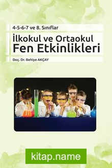 4-5-6-7 ve 8.Sınıflar İlkokul ve Ortaokul Fen Etkinlikleri