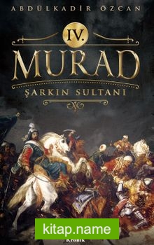 4. Murad Şarkın Sultanı