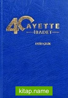 40 Ayette İbadet